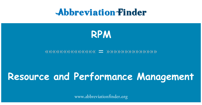 RPM: Resource and Performance Management