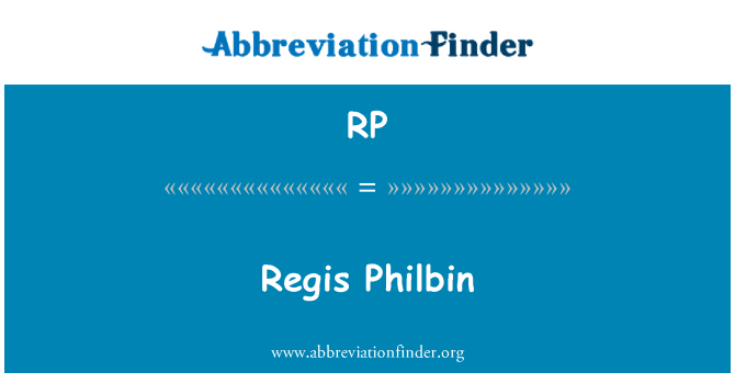RP: Gregg Regis Philbin