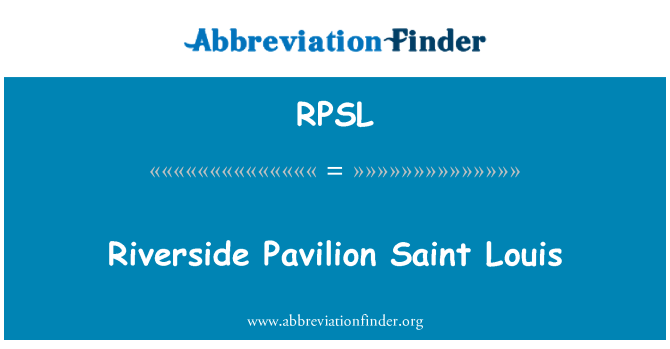 RPSL: Riverside Pavilion Saint Louis