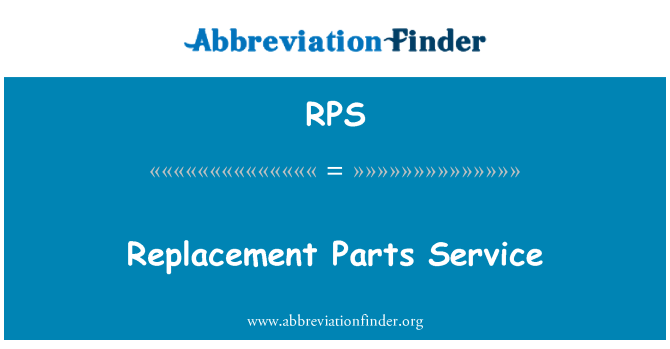 RPS: Replacement Parts Service