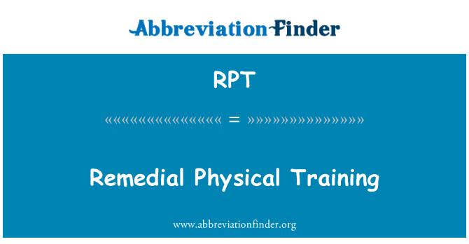 RPT: Remedial Physical Training