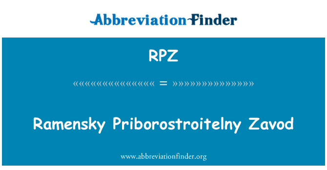 RPZ: Ramensky Priborostroitelny Zavod