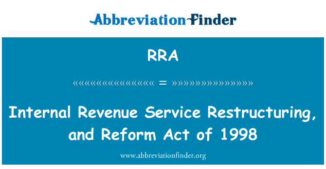 RRA: Internal Revenue Service, Umstrukturierung und Reform Act von 1998