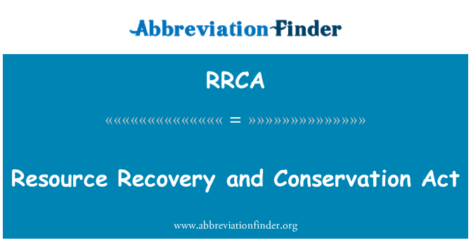 RRCA: Resource Recovery and Conservation Act