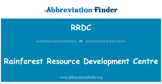 RRDC: Rainforest Resource Development Centre