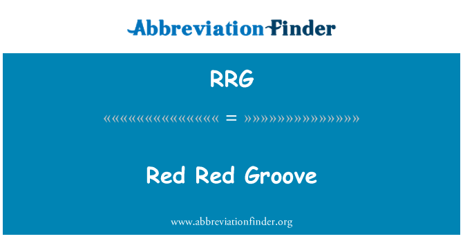 RRG: Rode rode Groove