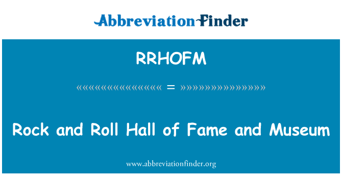 RRHOFM: Rock and Roll Hall of Fame and Museum