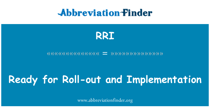 RRI: Připraven na Roll-out a implementace