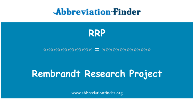RRP: Rembrandt Research Project