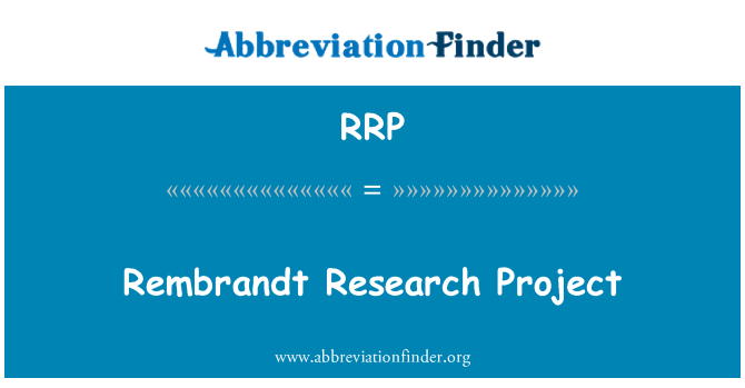 RRP: Rembrandt Research Project