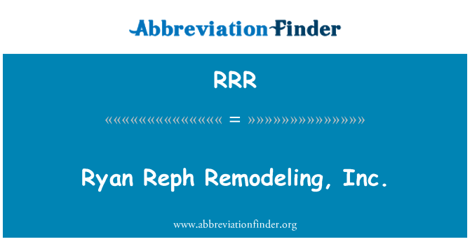 RRR: Ryan Reph pembentukan semula, Inc.