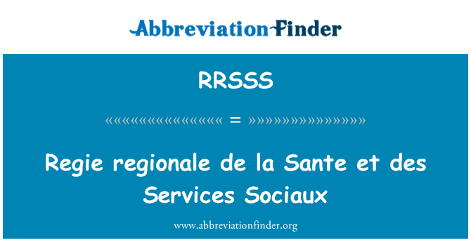 RRSSS: Regie regionale de la Sante et des Sociaux storitve