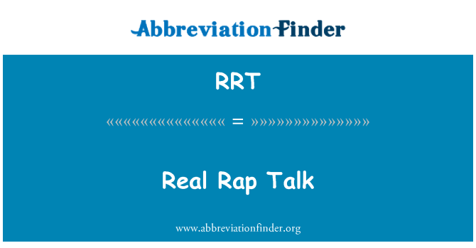 RRT: Real Rap Talk