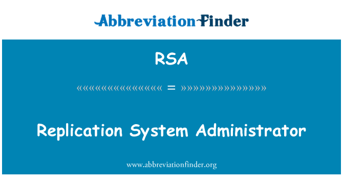 RSA: Administratè sistèm réplication