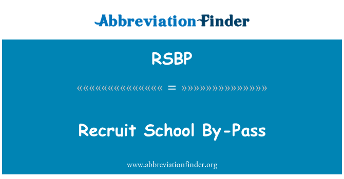 RSBP: Recruit School By-Pass
