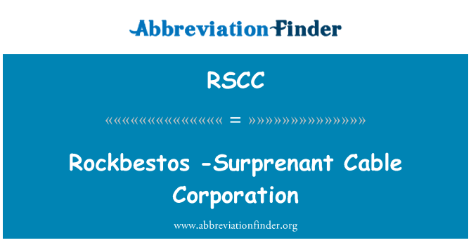 RSCC: Rockbestos -Surprenant Cable Corporation