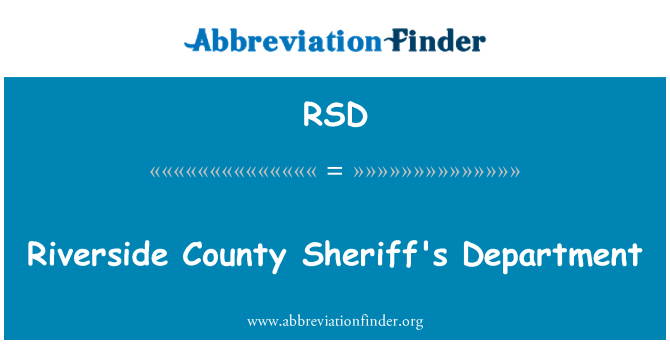 RSD: Riverside County Sheriff's Department