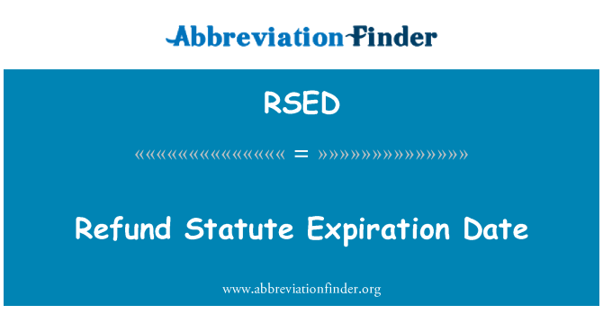 RSED: Refund Statute Expiration Date