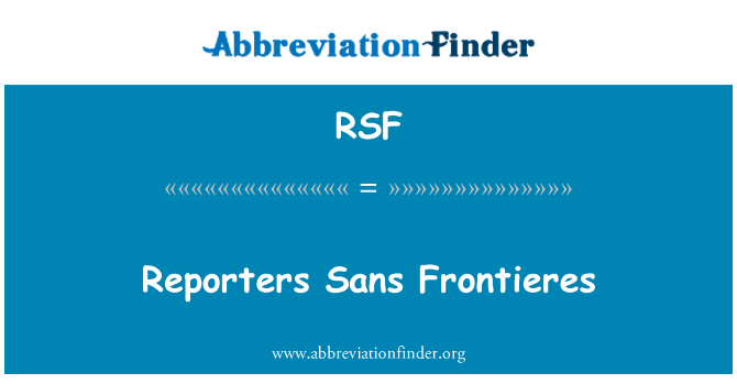 RSF: Reporters Sans Frontieres