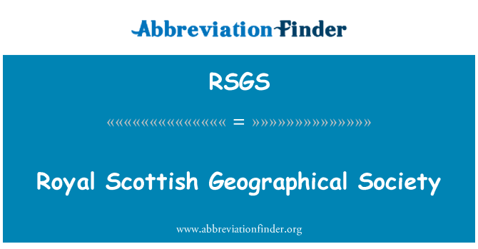 RSGS: Royal Scottish Geographical Society