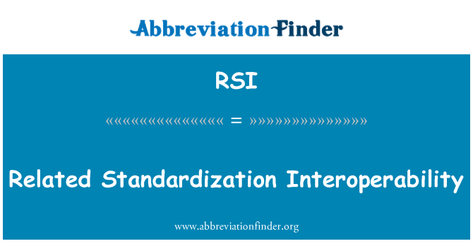 RSI: סטנדרטיזציה קשורים יכולת פעולה הדדית