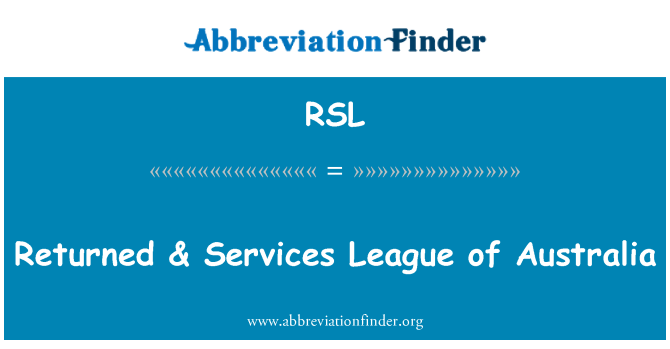 RSL: Returned & Services League of Australia