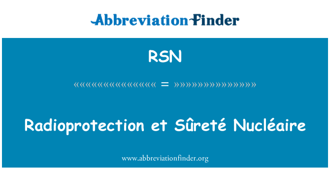 RSN: Radioprotection et Sûreté Nucléaire