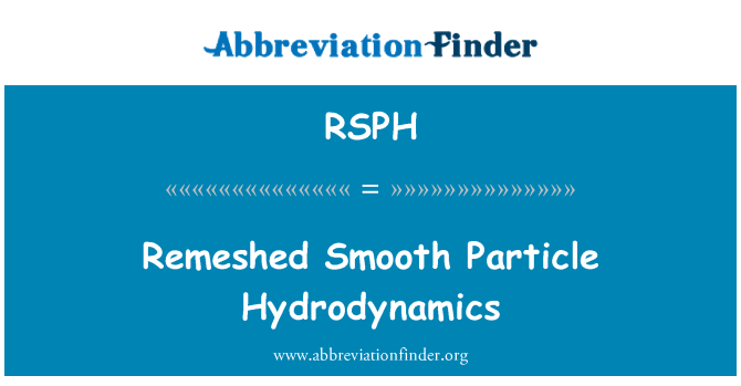 RSPH: Remeshed liscio particella idrodinamica