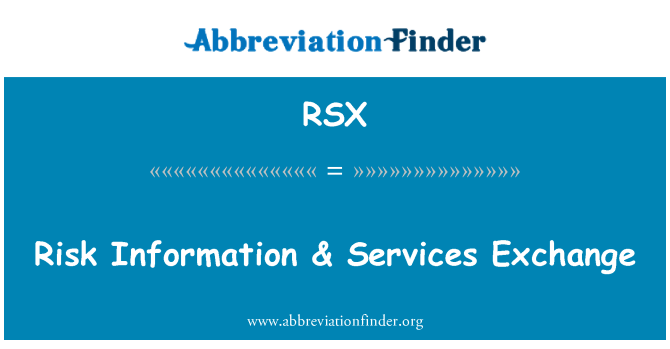 RSX: Risk Information & Services Exchange