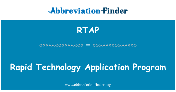 RTAP: Rapid Technology Application Program