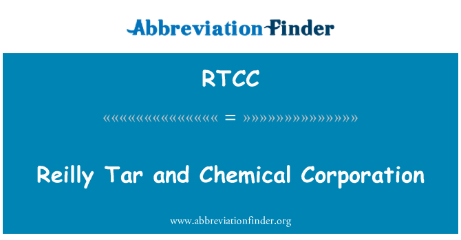 RTCC: Reilly Tar Et chimik Corporation