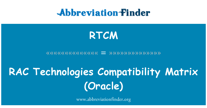 RTCM: RAC teknologi matriks kompatibilitas (Oracle)