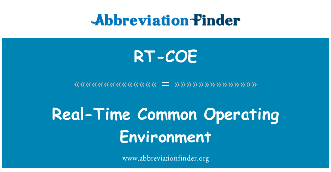 RT-COE: Real-Time Common Operating Environment