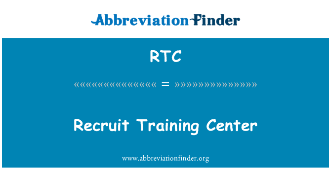 RTC: Iċ-ċentru ta ' taħriġ recruit