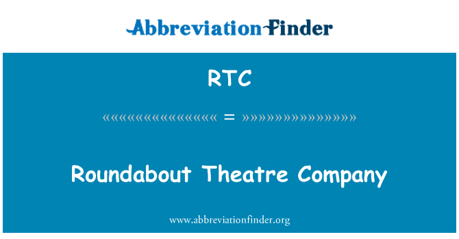 RTC: Roundabout Theatre Company