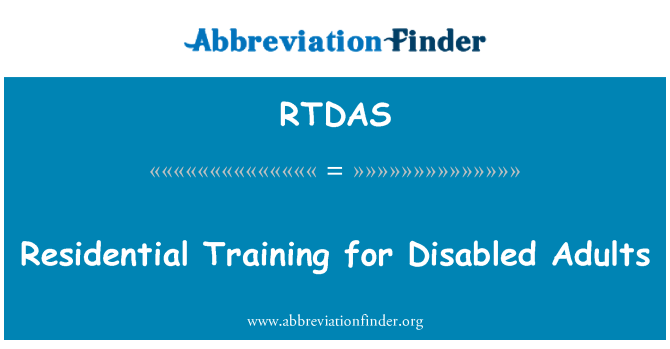 RTDAS: Residential Training for Disabled Adults