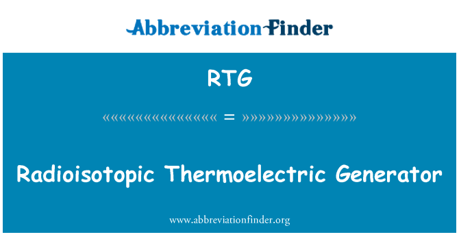 RTG: Radioisotopic Thermoelectric Generator