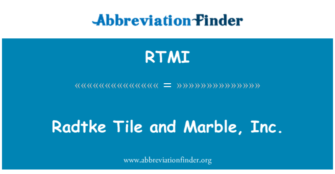 RTMI: Radtke pločice i mramor, Inc.