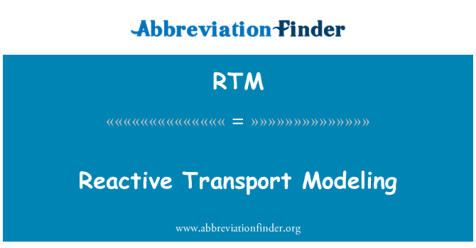RTM: प्रतिक्रियाशील ट्रांसपोर्ट मॉडलिंग