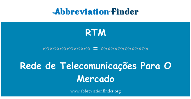 RTM: Sudbina de Telecomunicações Para O Mercado