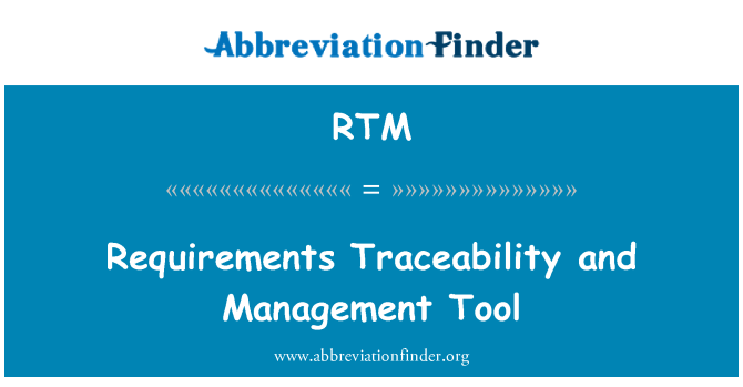 RTM: Requirements Traceability and Management Tool