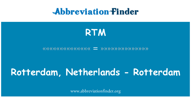 RTM: Rotterdam, Netherlands - Rotterdam