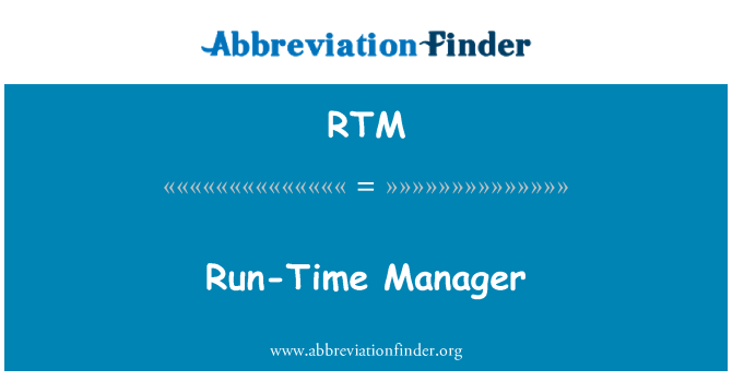 RTM: Run-Time Manager