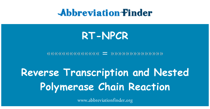 RT-NPCR: Reverzní transkripce a vnořené Polymerázová řetězová reakce