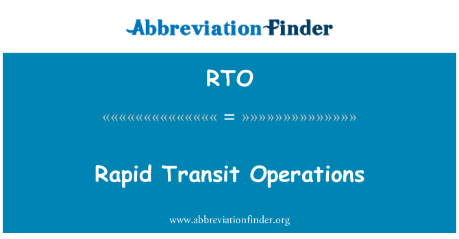 RTO: ریپڈ ٹرانزٹ آپریشن