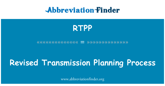 RTPP: Revised Transmission Planning Process