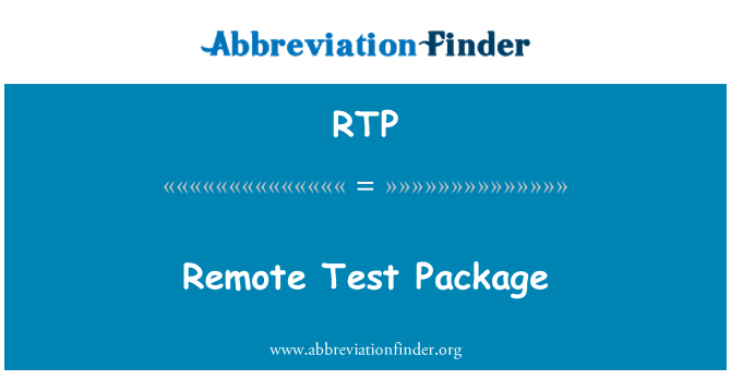 RTP: Remote Test Package