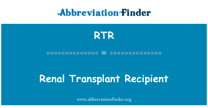 RTR: Renal Transplant destinatarului