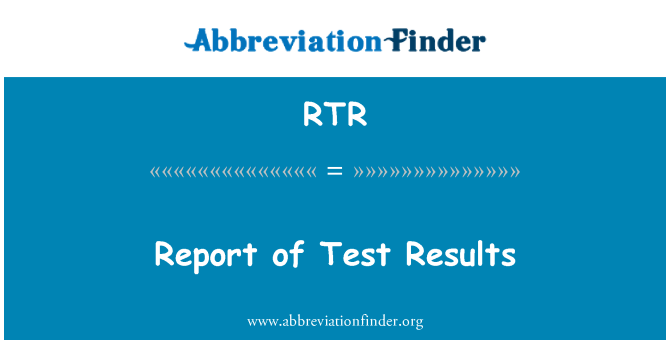RTR: ٹیسٹ کے نتائج کی رپورٹ