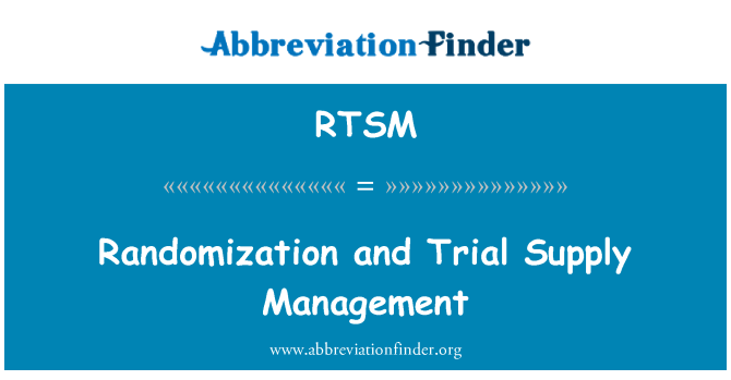 RTSM: Randomization and Trial Supply Management